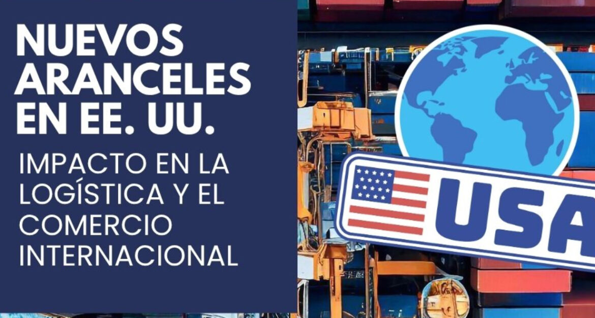 Nuevos aranceles de EE. UU.: implicaciones clave para el comercio y la logística global